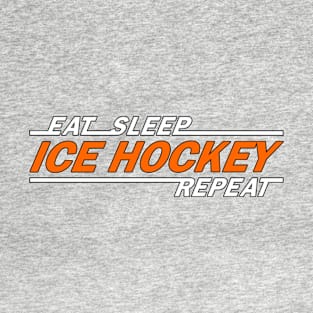 Eat sleep ice hockey repeat t shirt. T-Shirt